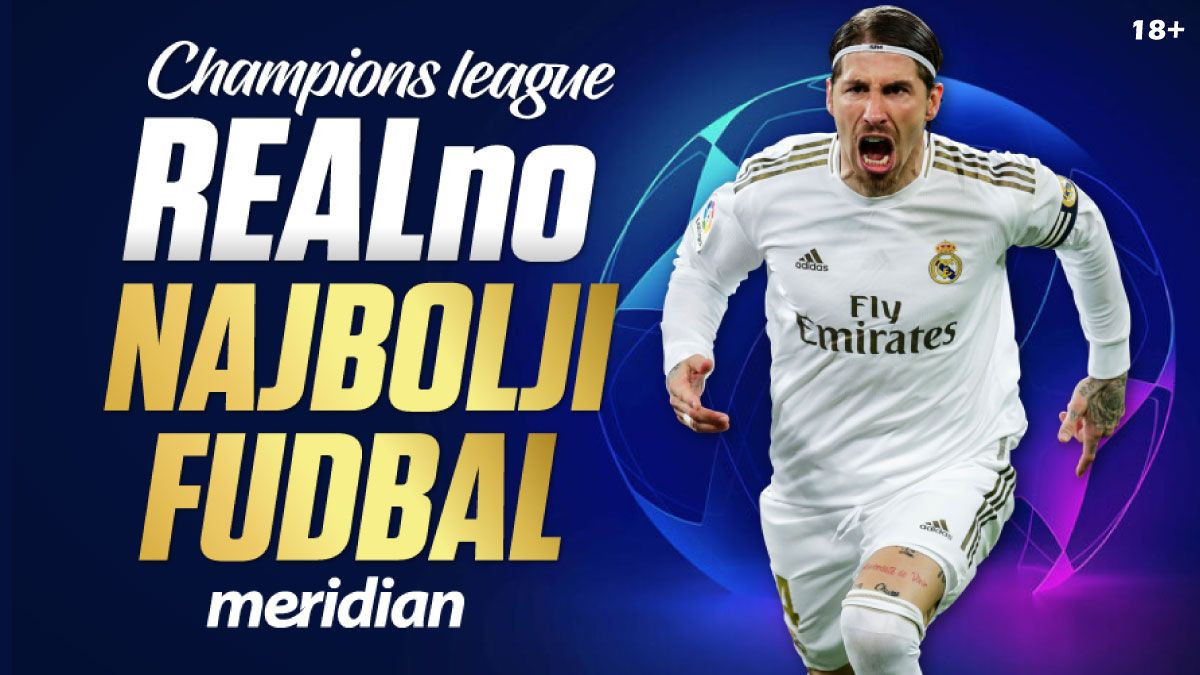 Meridian dominira najvećim kvotama za polufinale Lige šampiona: REAL MADRID 2.60!