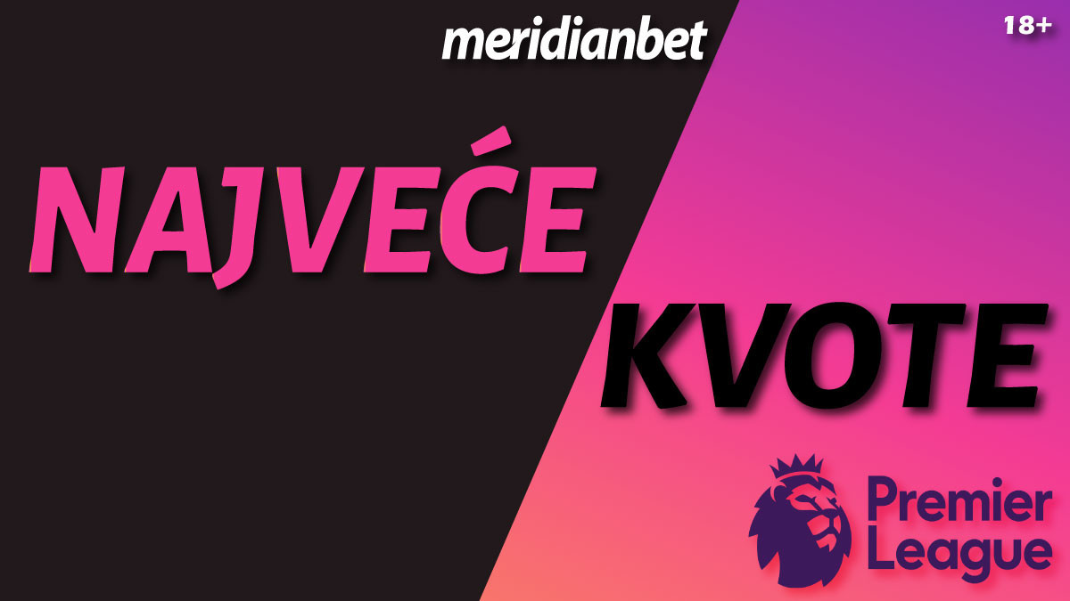 Kladionica Meridian – najveće kvote za tiket dana: CHELSEA 3.10, ASTON VILLA 2.50!