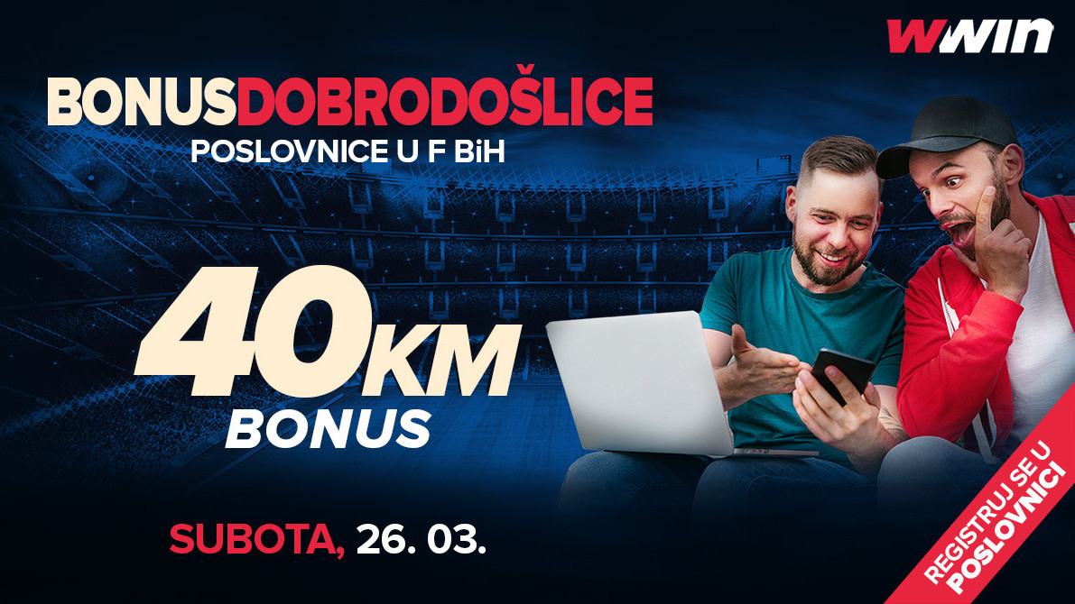 Ne propustite sjajnu priliku: Wwin - bonus dobrodošlice – Subota, 26.03.2022.
