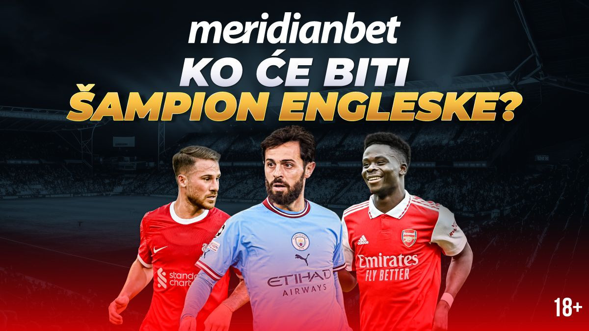 Samo u Meridianu: Kladi se na to ko osvaja Premijer ligu i naplati svoje fudbalsko znanje