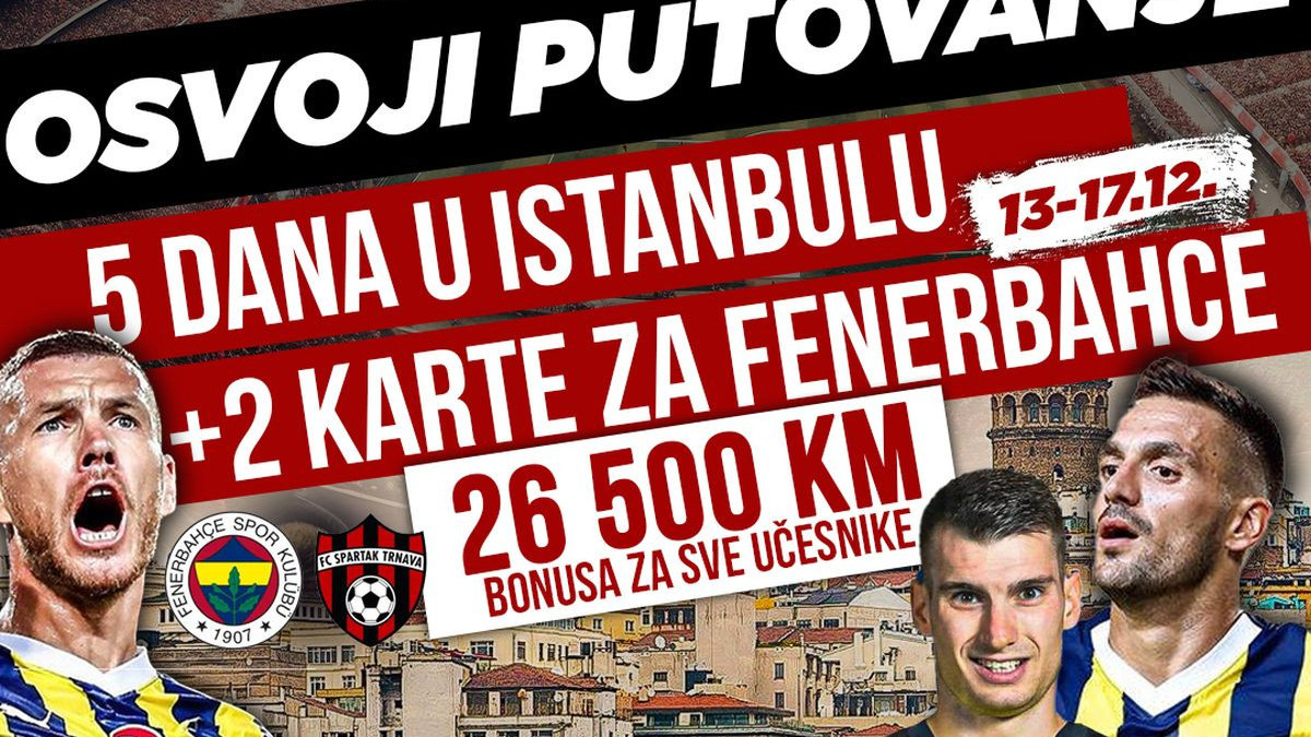 Osvoji putovanje na utakmicu Fenerbahcea i provedi pet dana u Istanbulu 