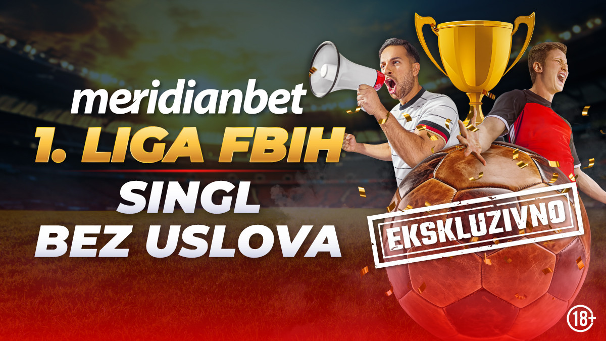 Kladi se na Prvu FBiH u Meridianu: Spektakularna ponuda i najjače kvote
