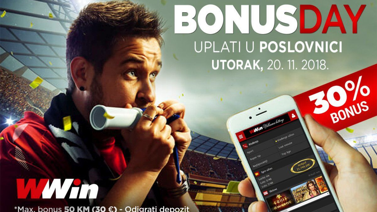 Bonus day u poslovnicama WWin - 30% bonusa na sve uplate u tom danu