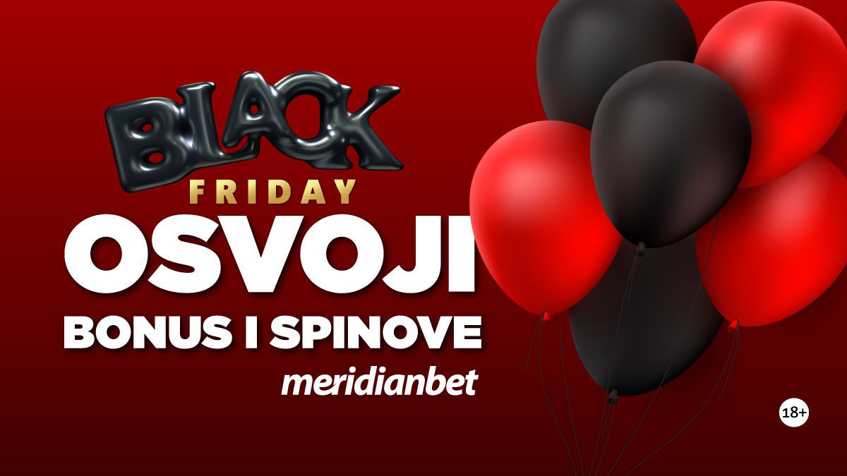 BLACK FRIDAY U MERIDIANU: Deponujte i osvojite bonus i spinove