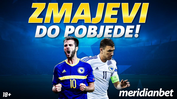 Kladionica Meridian: Bosna do pobjede i gol Džeke - 3.30!